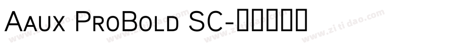 Aaux ProBold SC字体转换